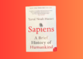 Sapiens: A Brief History of Humankind
