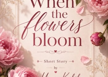 When The Flowers Bloom 1 When the flowers bloom